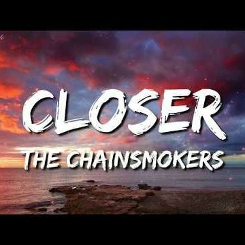 ภาพปกอัลบั้มเพลง Closer Remix Tik Tok Nhạc Tik Tok 抖音