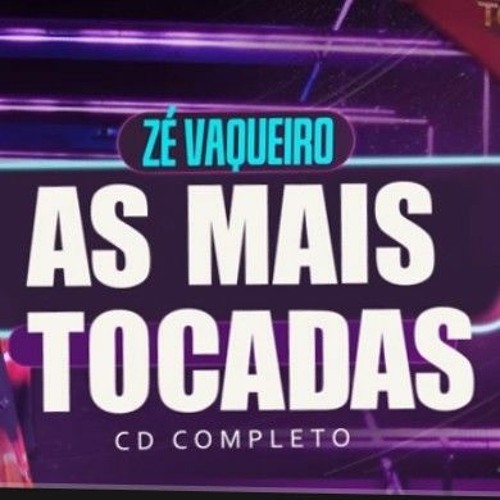 ภาพปกอัลบั้มเพลง ZÉ V A Q U E I R O Cdpleto - As Mais Tocadas do ZÉ V A Q U E I R O 2021 Musicas Melhores Ano(M