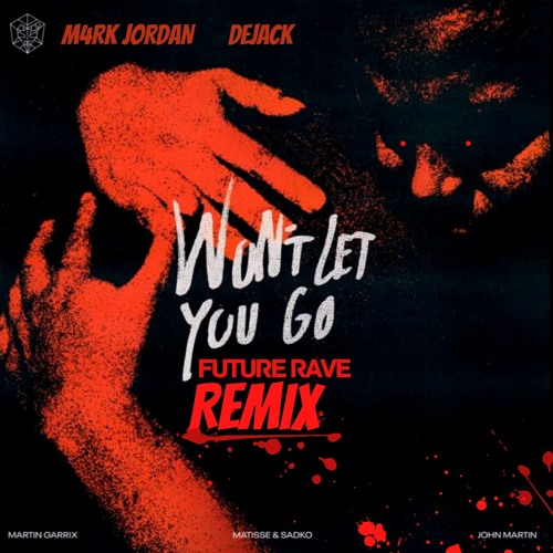 ภาพปกอัลบั้มเพลง Martin Garrix - Won't Let You Go (Future Rave Remix) Ft. Matisse & Sadko John Martin
