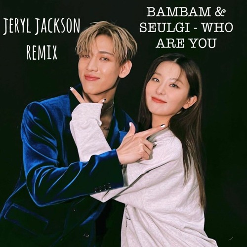 ภาพปกอัลบั้มเพลง BAMBAM - Who Are You (feat. Seulgi) Jeryl Jackson Remix