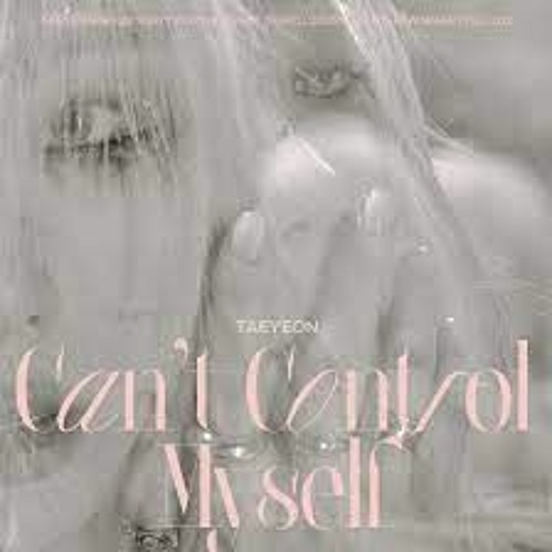 ภาพปกอัลบั้มเพลง Taeyeon - Can't Control Myself