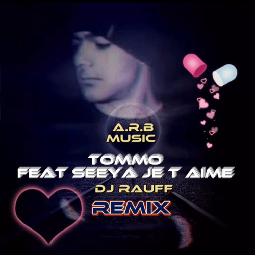 ภาพปกอัลบั้มเพลง TOMMO feat SEEYA Je T aime (Dj Rauff Remix)