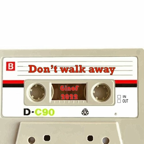 ภาพปกอัลบั้มเพลง Don't Walk Away Ginofta Remix 2022