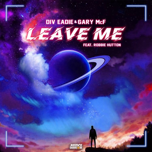 ภาพปกอัลบั้มเพลง Div Eadie & Gary McF - Leave Me (feat. Robbie Hutton) ⚠️OUT NOW⚠️