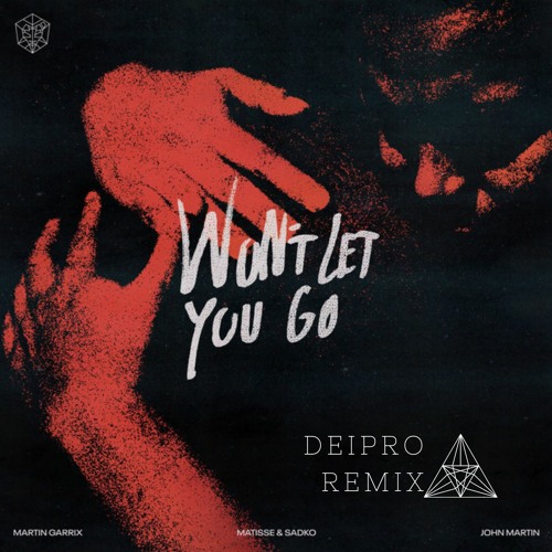 ภาพปกอัลบั้มเพลง Martin Garrix Matisse & Sadko John Martin (DEIPRO REMIX) - Won’t Let You Go