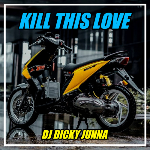 ภาพปกอัลบั้มเพลง Kill This Love (Remix)