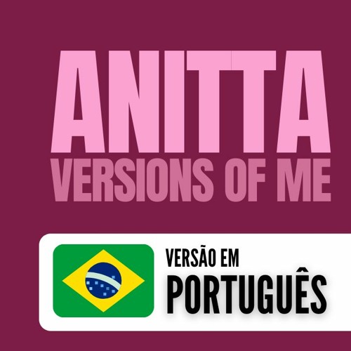 ภาพปกอัลบั้มเพลง Anitta - Versions of me ( portuguese version )