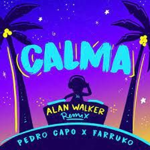 ภาพปกอัลบั้มเพลง Pedro Capó Alan Walker Farruko - Calma (Alan Walker Remix)