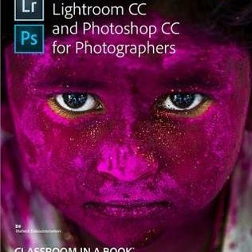 ภาพปกอัลบั้มเพลง PDF Download Adobe Lightroom CC and Photoshop CC for Photographers Classroom in a Book