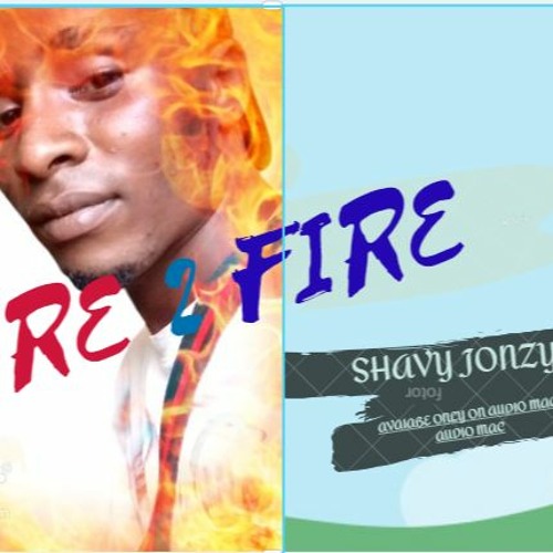 ภาพปกอัลบั้มเพลง FIRE FIRE BY SHAVY JONZY