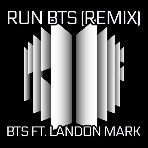 ภาพปกอัลบั้มเพลง BTS Run BTS REMIX ft. Landon Mark