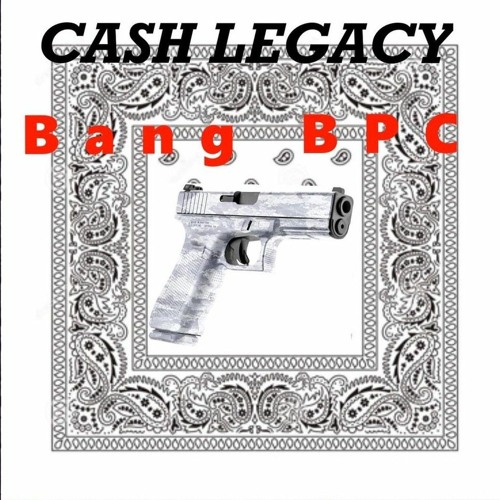 ภาพปกอัลบั้มเพลง BANG BPC - Cash Legacy (Official Audio)