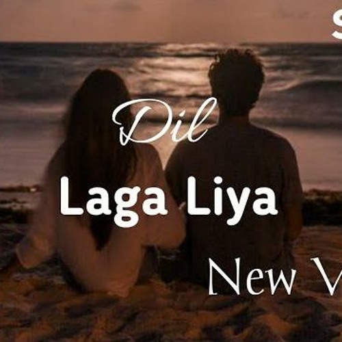 ภาพปกอัลบั้มเพลง Dil Laga Liya - New Version Slowed and Reverb Old song new version Dil Hai Tumhara