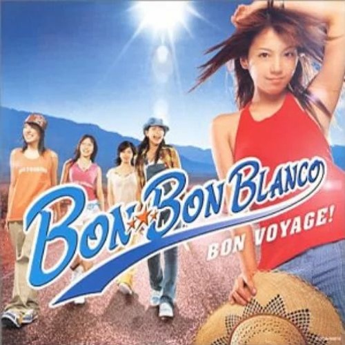 ภาพปกอัลบั้มเพลง Bon Voyage! - Bon-Bon-Blanco