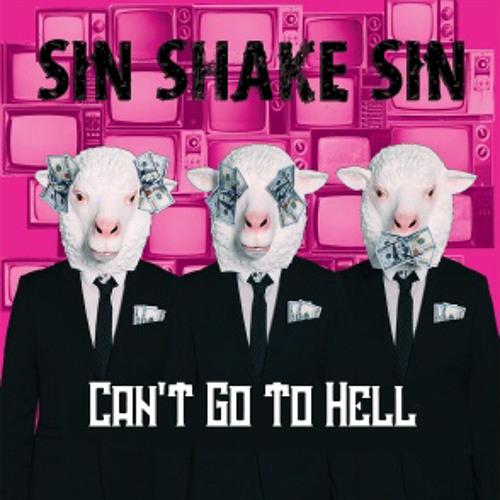 ภาพปกอัลบั้มเพลง Sin Shake Sin - Can't Go To Hell