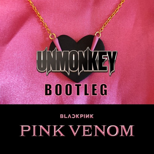 ภาพปกอัลบั้มเพลง BLACK PINK - Pink Venom (UNMOKEY BOOTLEG)