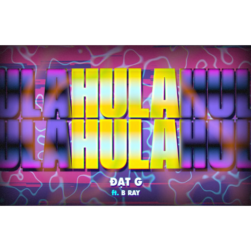 ภาพปกอัลบั้มเพลง Đạt G - Hula Hula ft. B Ray (Visualizer)