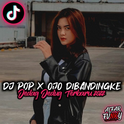 ภาพปกอัลบั้มเพลง DJ POP X OJO DIBANDINGKE VIRAL DJ TIKTOK VIRAL TERBARU 2022 POP X OJO DIBANDINGKE