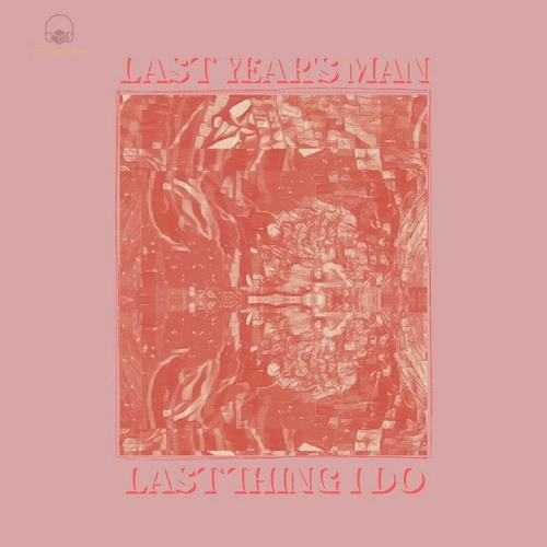 ภาพปกอัลบั้มเพลง Last Year's Man - Last Thing I Do (lyrics)