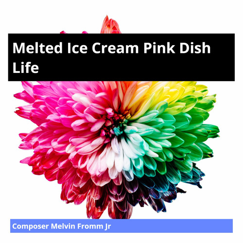 ภาพปกอัลบั้มเพลง Melted Ice Cream Pink Dish Life