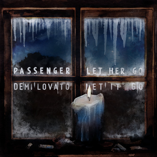 ภาพปกอัลบั้มเพลง Demi Lovato & Passenger - Let It Go Let Her Go (Distichous Mashup)