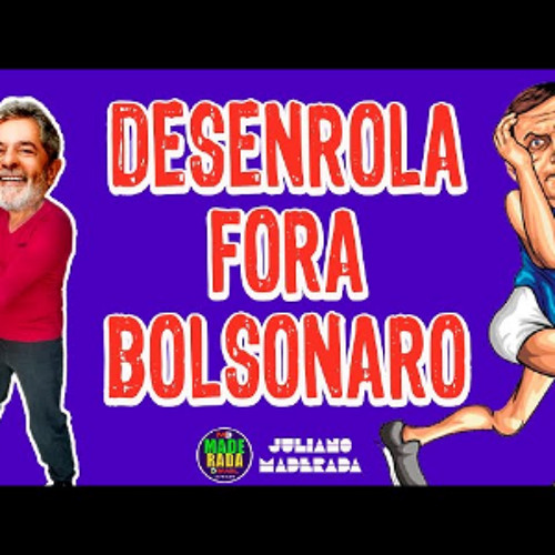 ภาพปกอัลบั้มเพลง DESENROLA BATE E FORA BOLSONARO - VAMOS TIRAR O TÍTULO - Música de Lula - Lula 2022