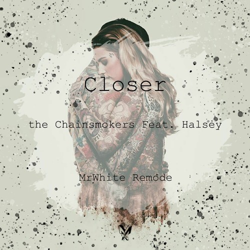 ภาพปกอัลบั้มเพลง The Chainsmokers Feat. Halsey - Closer (MrWhite Remode)