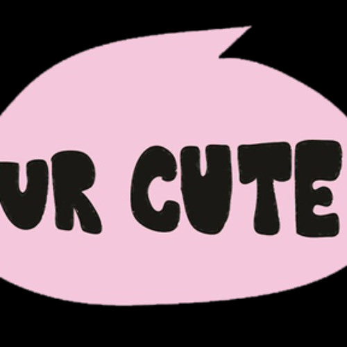 ภาพปกอัลบั้มเพลง not cute (as in me being not cute . you're very cute)