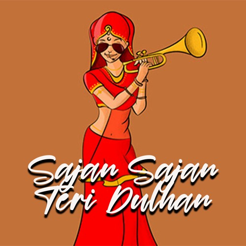 ภาพปกอัลบั้มเพลง Sajan Sajan Teri Dulhan (Trap Mix)