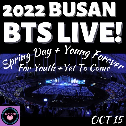 ภาพปกอัลบั้มเพลง BTS(방탄소년단) Spring Day Young Forever For Youth Yet Toe LIVE! BUSAN 10-15-22!💜