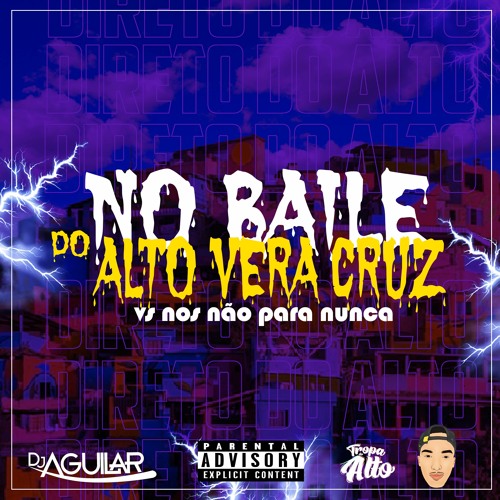 ภาพปกอัลบั้มเพลง NO BAILE DO ALTO VERA CRUZ vs NOS NÃO PARA NUNCA - MC'S RKOSTTA LG E JOVEM R. - EP DIRETO DO ALTO