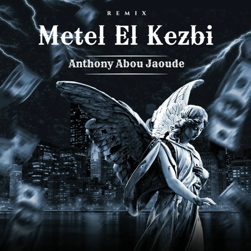 ภาพปกอัลบั้มเพลง Metel El Kezbi By Anthony Abou Jaoude