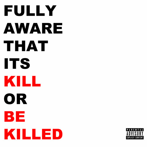 ภาพปกอัลบั้มเพลง KILL OR BE KILLED