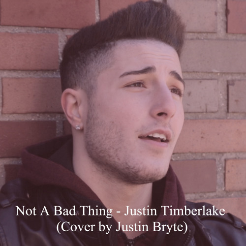 ภาพปกอัลบั้มเพลง Not A Bad Thing - Justin Timberlake (Cover by Justin Bryte)