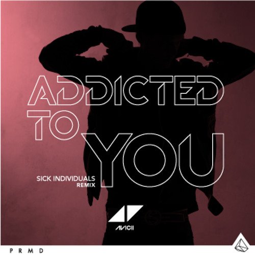 ภาพปกอัลบั้มเพลง Avicii - Addicted To You (SICK INDIVIDUALS Remix)