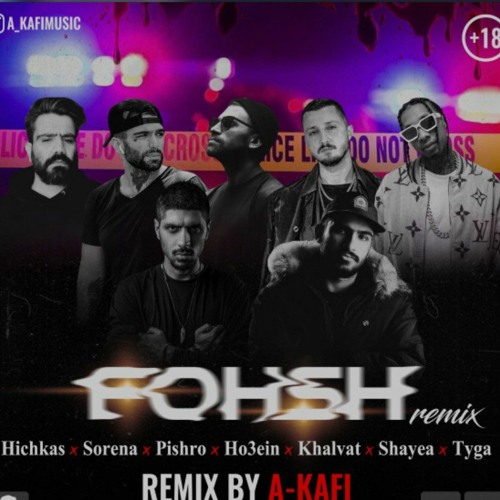 ภาพปกอัลบั้มเพลง Hichkas x Shayea x Ho3ein x Pishro x Tyga x Khalvat x Sorena - Fohsh Remix