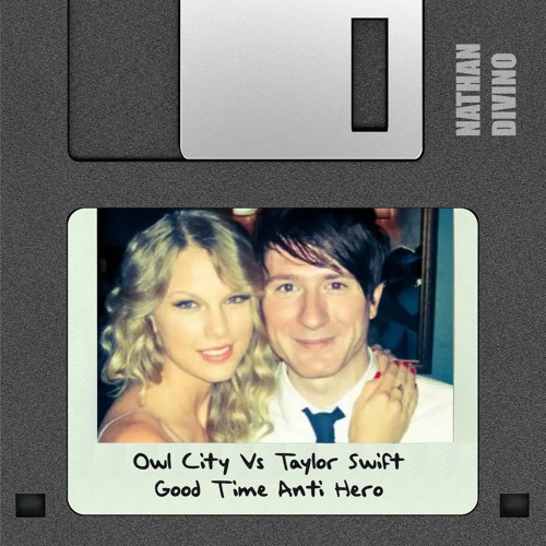ภาพปกอัลบั้มเพลง Owl City Vs Taylor Swift - Good Time Anti Hero