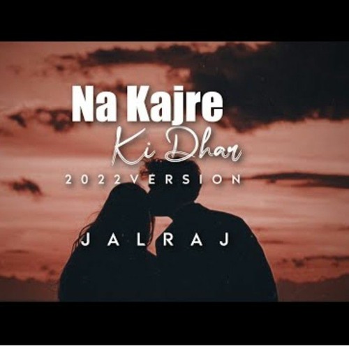 ภาพปกอัลบั้มเพลง Na Kajre Ki Dhar Reprise JalRaj