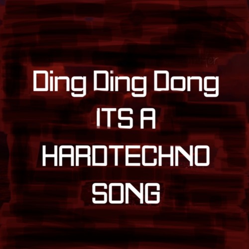 ภาพปกอัลบั้มเพลง Ding Ding Dong ITS A HARDTECHNO SONG