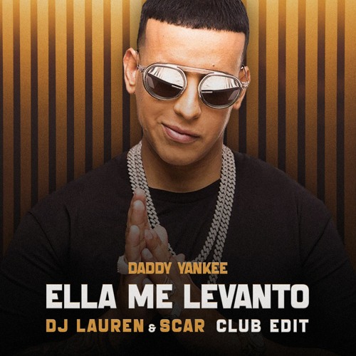ภาพปกอัลบั้มเพลง Daddy Yankee - Ella Me Levanto (Dj Lauren & Scar Club Edit)