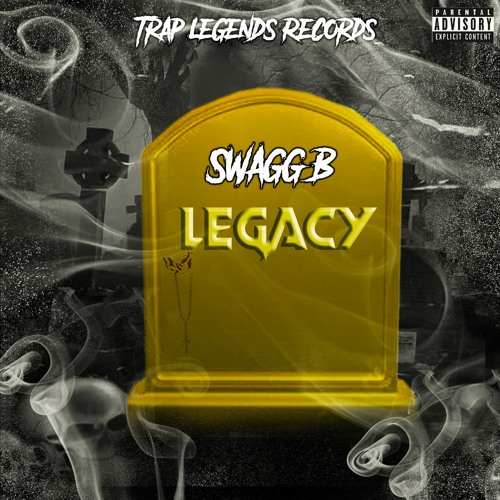 ภาพปกอัลบั้มเพลง Swagg B - Legacy (Official Audio) Prod. by Trap Legend Records