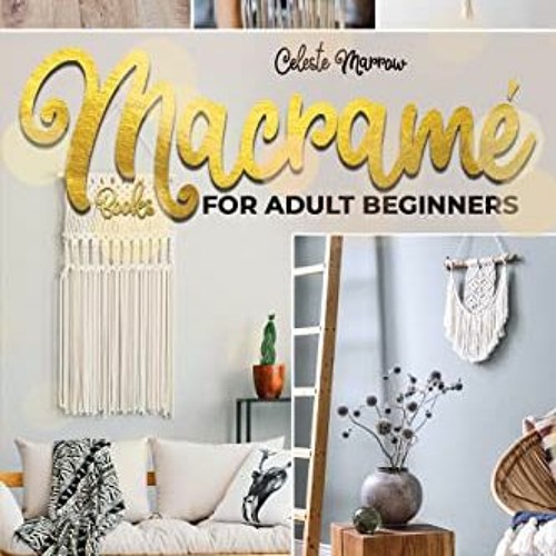 ภาพปกอัลบั้มเพลง Download epub 🔴 Macramé Books for Adult Beginners A Step-by-Step Guide to the Macramé Tech