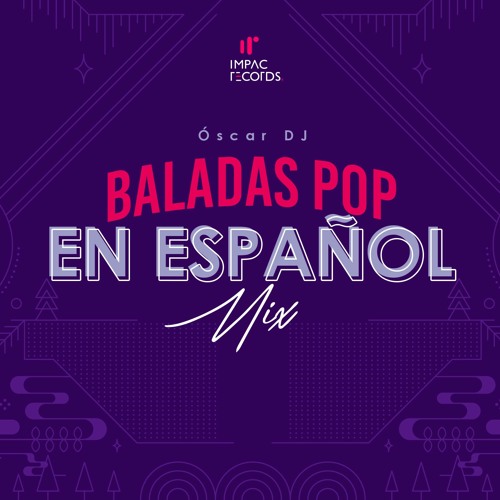 ภาพปกอัลบั้มเพลง Baladas Pop en Español Mix by Óscar DJ IR