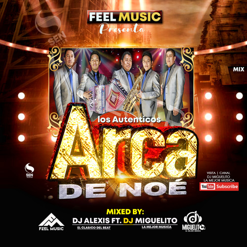 ภาพปกอัลบั้มเพลง Los Autenticos Arca de Noe Mix Version Mix-Mixed By- Dj Miguelito Ft Dj Alexis-Feel Music-