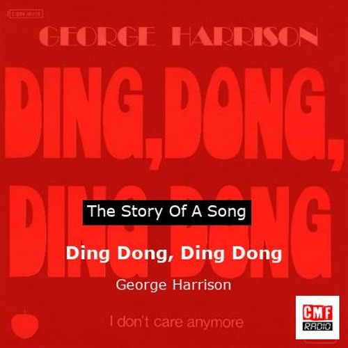ภาพปกอัลบั้มเพลง The story of a song Ding Dong Ding Dong by Ge Harrison