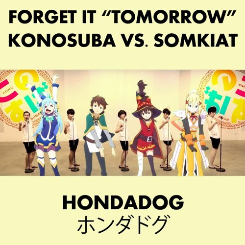 ภาพปกอัลบั้มเพลง Forget it Tomorrow - Konosuba vs. สมเกียรติ