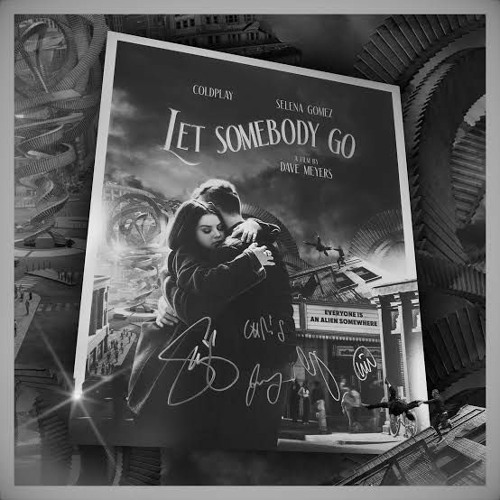 ภาพปกอัลบั้มเพลง Coldplay X Selena Gomez - Let Somebody Go (Remix)