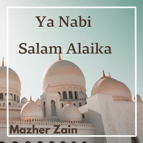 ภาพปกอัลบั้มเพลง Ya Nabi Salam Alaika Best Slowed And Reverb Version Special Reverbed Slow Reverb Mazher Zain
