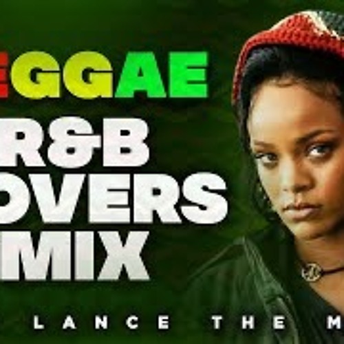 ภาพปกอัลบั้มเพลง BEST OF REGGAE R&B COVERS MIX LOVERS ROCK MIX REGGAE MIX 2023 - DJ LANCE THE MAN LOVE SONGS MIX