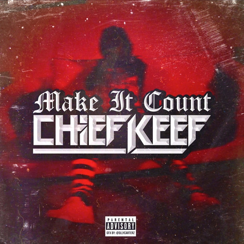 ภาพปกอัลบั้มเพลง Make It Count - Chief Keef